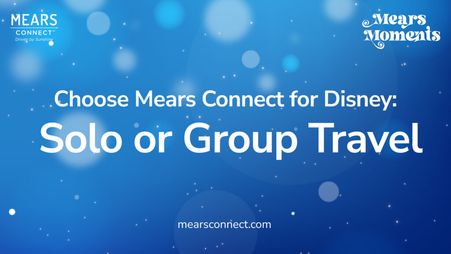 Choose Mears Connect for Disney: Solo or Group Travel